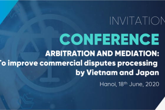 【Event Info：6/18(Thu)- zoom available】Arbitration and Mediation: To improve commercial disputes processing by Vietnam and Japan